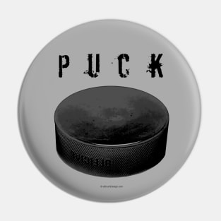 PUCK - funny hockey lover Pin