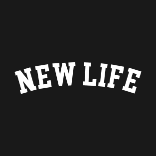 New Life T-Shirt