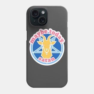 Maybe Today, Satan Phone Case