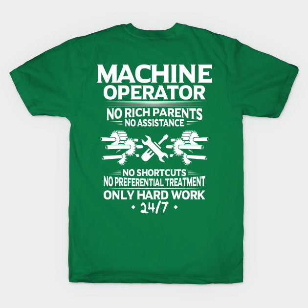 Discover Machine Operator/Machinist/Hard Work/Gift/Present - Machine Operator - T-Shirt