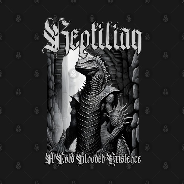 Reptilian...A Cold Blooded Existence (Version 6) by Silent Strega Streetwear