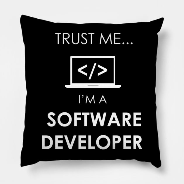 Trust Me i'm a Software Developer Pillow by Marks Marketplace