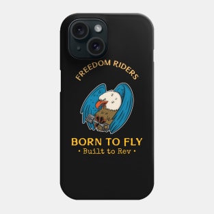 Freedom Riders born to fly built to Rev Phone Case