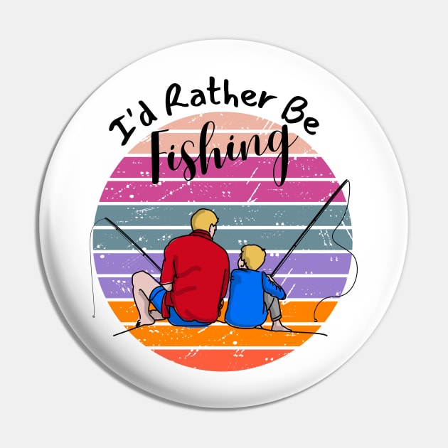 I'd Rather Be fishing Pin by Aspectartworks