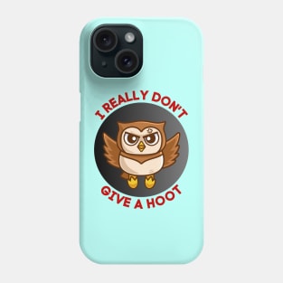 I Really Don't Give A Hoot | Owl Pun Phone Case