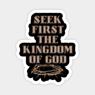 Seek First the Kingdom of God. Magnet