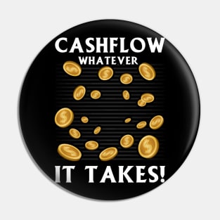 Cashflow Whatever It Takes! Pin