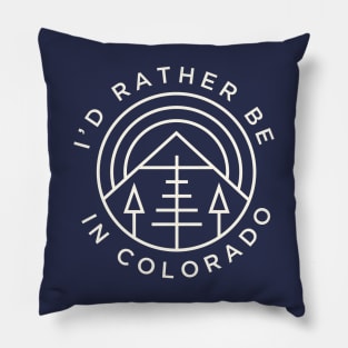 Colorado Mountains I'd Rather Be In Colorado Hiking Fishing Pillow