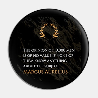 Marcus Aurelius's Truth: The Value of Informed Opinions Pin