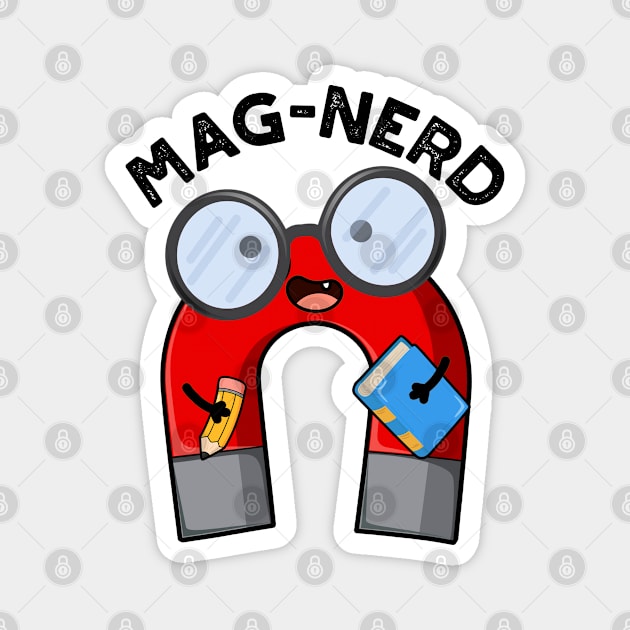 Mag-nerd Funny Nerd Magnet Pun Magnet by punnybone