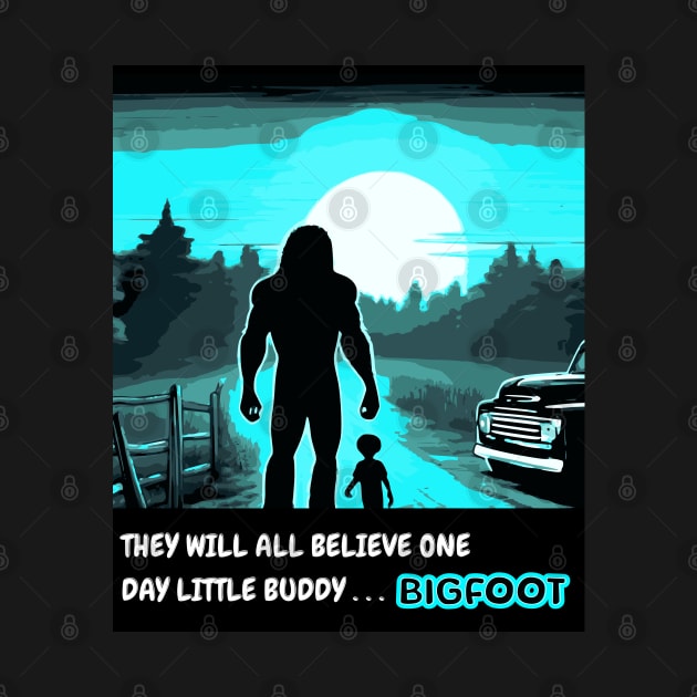 Bigfoot and Little Buddy Alien They Will believe One Day by StayVibing