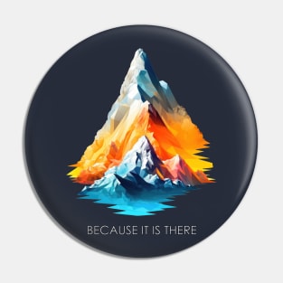 Everest - Because It Is There Pin