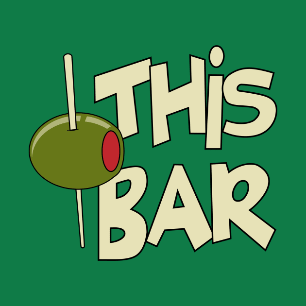 Olive This Bar by Cosmo Gazoo