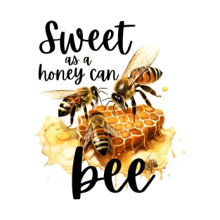 Sweet As A Honey Can Bee T-Shirt