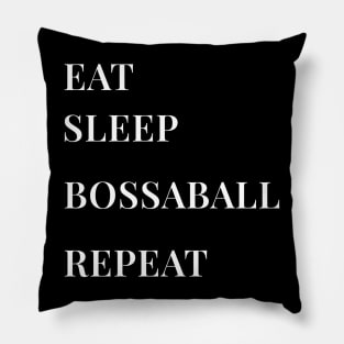 Eat, Sleep, Bossaball, Repeat Pillow