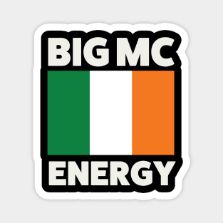 Big Mc Energy Irish Flag Ireland Pride Magnet