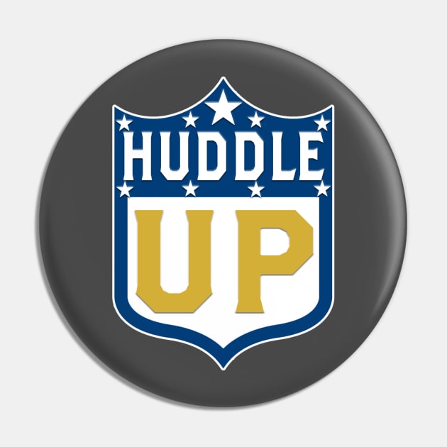 Huddle Up 2022 Pin by Huddle Up Podcast