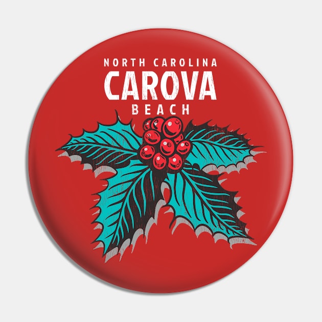 Carova, NC Christmas Vacationing Holiday Holly Pin by Contentarama