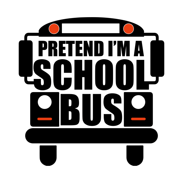 Pretend I'm A School Bus by sinhocreative