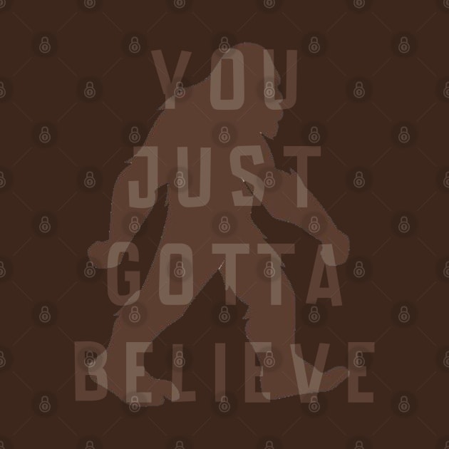 You Just Gotta Believe (Bigfoot) by wls