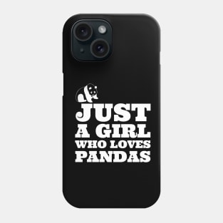 Just a Girl Who Loves Pandas Phone Case