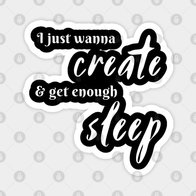 ISFP I Just Wanna Create & Get Enough Sleep Magnet by coloringiship