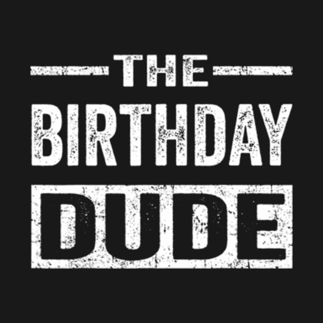 Birthday Dude Graphic Novelty Men Women Boys Girls Kids by Cristian Torres