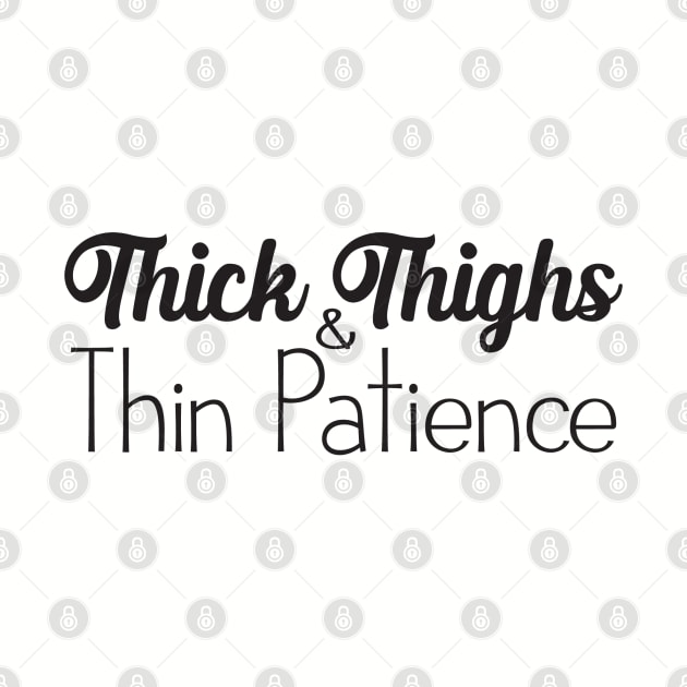 Thick Thighs and Thin Patience by Geeks With Sundries