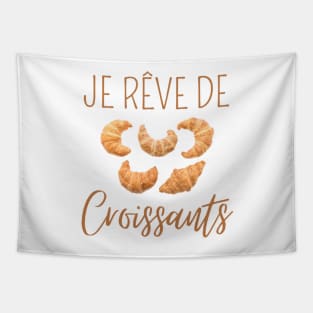 I Dream Of Croissants Humor Tapestry