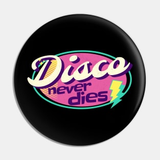 DISCO  - Never Dies Retro (pink/yellow/teal) Pin