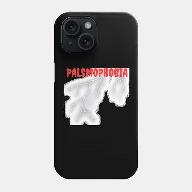 Palsmophobia Phone Case by ahlama87