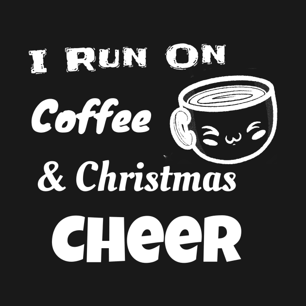 I Run On Coffee and Christmas Cheer Shirt by pmeekukkuk