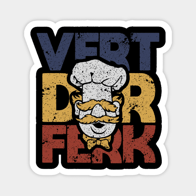 VINTAGE  - SWEDIS CHEF - VERT DER FERK AAAAAAA Magnet by testerbissnet