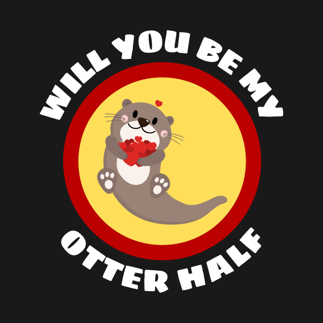 Will You Be My Otter Half - Otter Pun by Allthingspunny