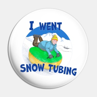 Kids Snow Tubing, I Went Snow Tubing Pin