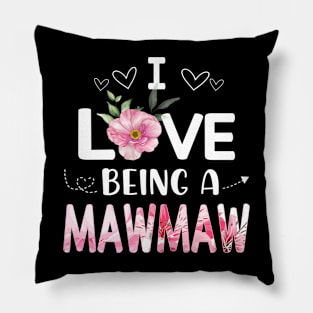 i love being a mawmaw Pillow