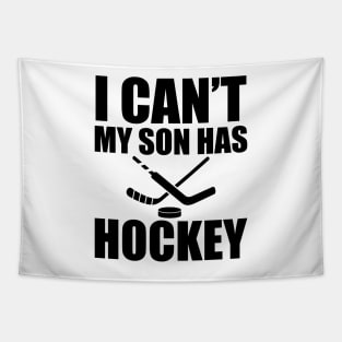 Hockey Mom - I can't My son has hockey Tapestry