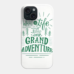 What is Life green Phone Case