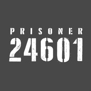 Prisoner 24601 Who Am I? T-Shirt
