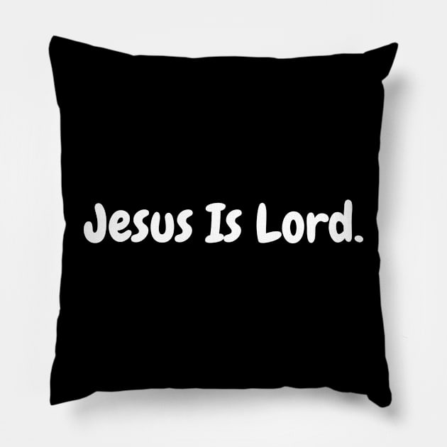 Jesus Is Lord - Christian Pillow by ChristianShirtsStudios