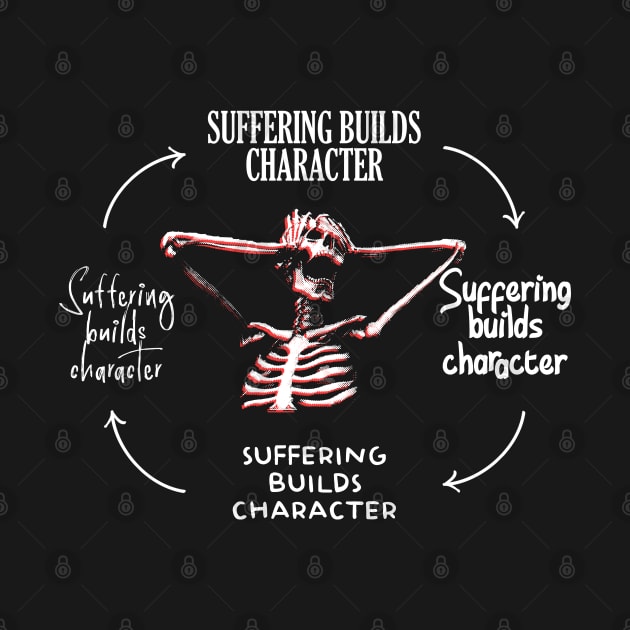 Suffering Builds Character Cycle by giovanniiiii
