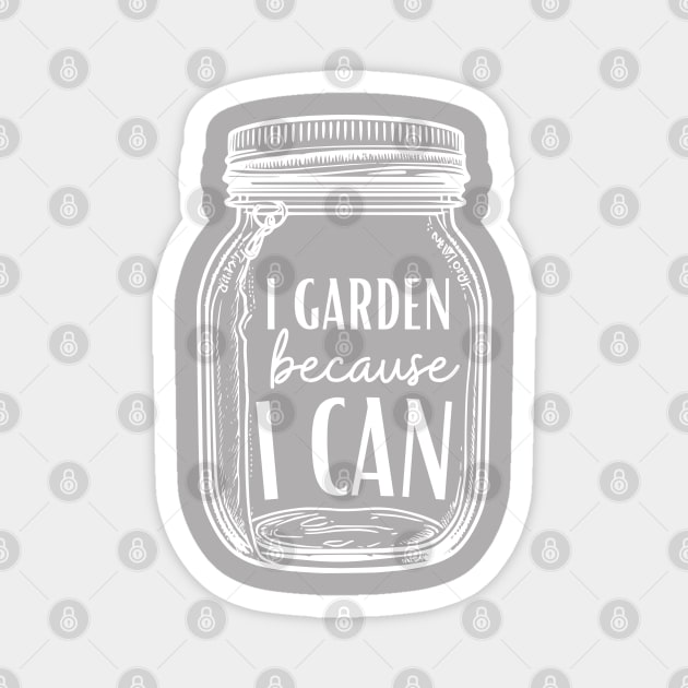 Canning Funny Gardening Gardener Canning Jar Magnet by MalibuSun