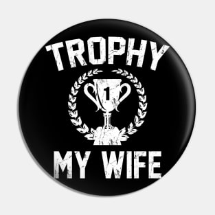 My Wife Trophy Pin