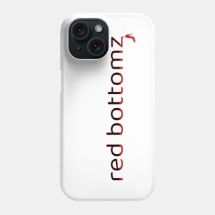 Red Bottomz Phone Case