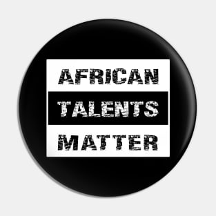 AFRICAN TALENTS MATTER by AfreeKA - 2 Pin