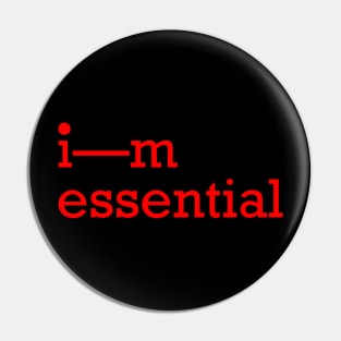 I'M ESSENTIAL Pin