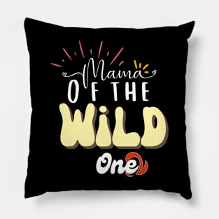 mom of the wild one - motherhood Pillow