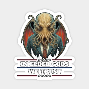 Cthulhu For President USA 2024 Election - In Elder Gods We Trust Magnet