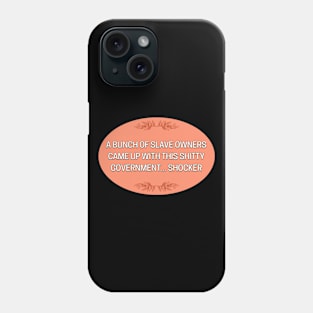 Slave Owners Created This Terrible Government Phone Case