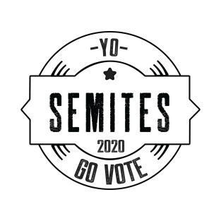 Yo Semites GO VOTE T-Shirt